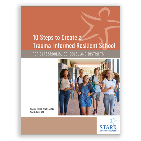 10 Steps to Create a Trauma-Informed Resilient School