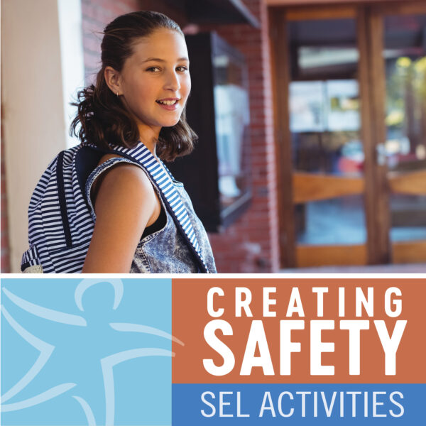 Establishing Safety: One-Minute Interventions and SEL Activities for 13-18 Year Olds