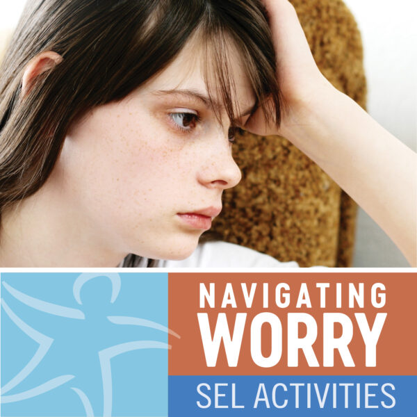 Navigating Worry 13-18 Years